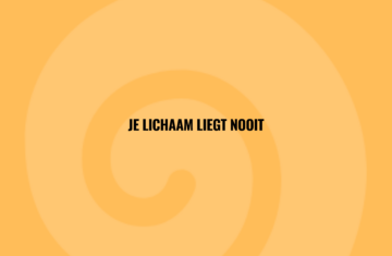Je lichaam liegt nooit